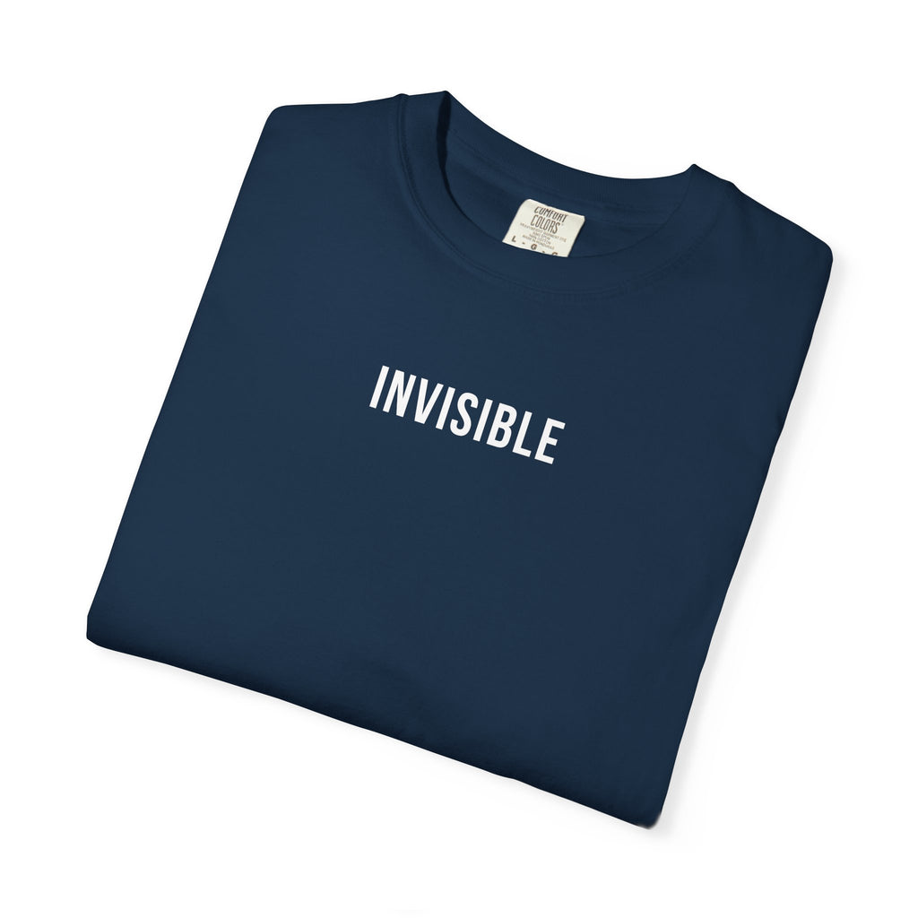INVISIBLE T-Shirt | Comfort Colors 1717 | Subtle Statement Tee