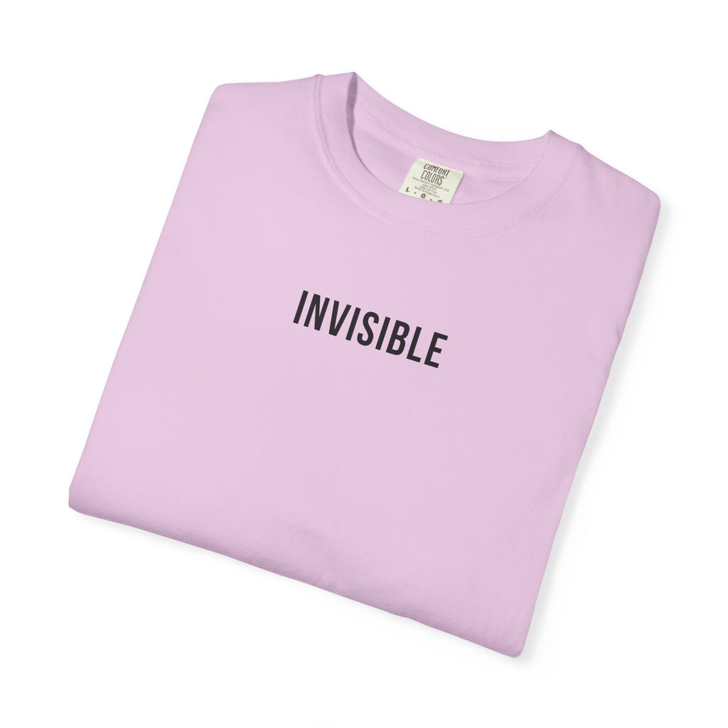 INVISIBLE T-Shirt | Comfort Colors 1717 | Subtle Statement Tee