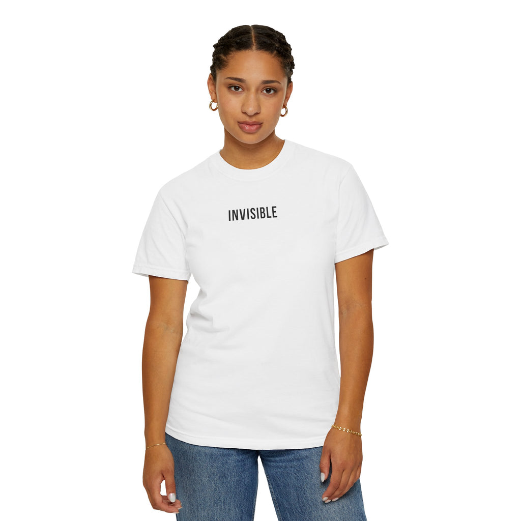 INVISIBLE T-Shirt | Comfort Colors 1717 | Subtle Statement Tee
