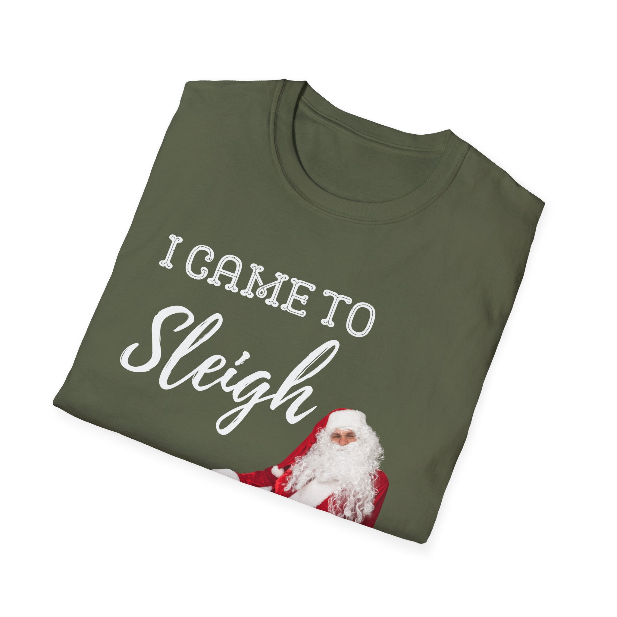Folded green t-shirt with Santa Claus graphic and text 'I Came to Sleigh' on a white background